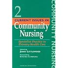 Current Issues in Community Nursing: Specialist Practice in Primary Health Care by  Jenny Littlewood