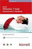 Novell ZENworks 7 Suite Administrators Handbook (Novell Press)