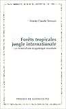Forêts tropicales, jungle internationale