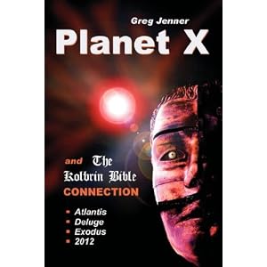 Planet X and The Kolbrin Bible Connection: Why The Kolbrin Bible is the Rosetta Stone of Planet X
