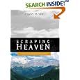 Scraping Heaven : A Family's Journey Along the Continental Divide by Cindy Ross