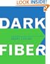 Dark Fiber: Tracking Critical Internet Culture (Electronic Culture: History, Theory, and Practice)
