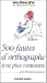 500 fautes d'orthographe � ne plus commettre
