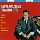 Roger Williams - Greatest Hits by Roger Williams