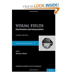 Visual Fields (Ophthalmology Monograph) by Thomas Walsh