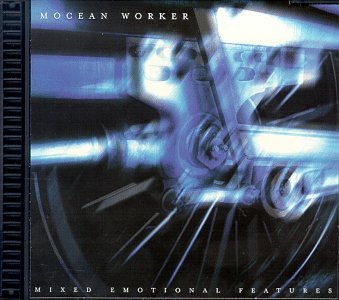 Mocean Worker - Mixed Emotional Features - Zortam Music