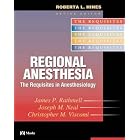 Regional Anesthesia: The Requisites (Requisites in Anesthesia) by James P. Rathmell, Joseph M. Neal, and Christopher M. Viscomi