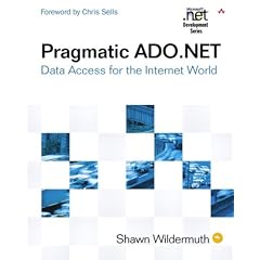 Pragmatic ADO.NET: Data Access for the Internet World (Microsoft .Net Development)