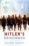 Hitlers Henchmen