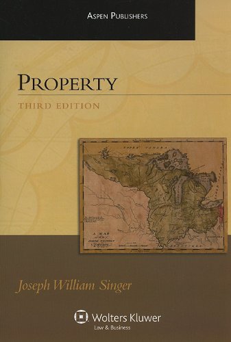 Property, 3rd Edition (Aspen Treatise Series)