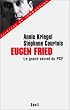 Eugen Fried - Le grand secret du PCF