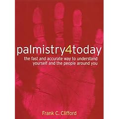 Palmistry 4 Today: The Fast and Accurate Way to Understand Yourself and the People Around You