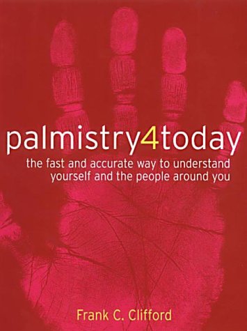 Rider Palmistry 4 Today: The Fast & Accurate Way to Understand Yourself & the People Around You: The Fast and Accurate Way to Understand Yourself  ...