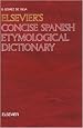 Elsevier's Concise Spanish Etymological Dictionary