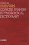 Elsevier's Concise Spanish Etymological Dictionary