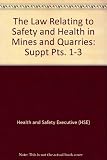 The law relating to safety and health in mines and quarries