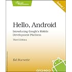 Hello, Android: Introducing Google's Mobile Development Platform (Pragmatic Programmers) by Ed Burnette