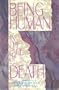 Being Human in the Face of Death