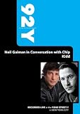 92Y - Neil Gaiman in Conversation with Chip Kidd (November 9, 2008)