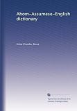 Ahom-Assamese-English dictionary