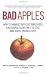Bad Apples: How to Manage Difficult Employees, Encourage Good Ones to Stay, and Boost Productivity