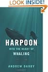 Harpoon: Into the Heart Of Whaling