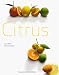Bücher : Citrus. Mit Rezepten für 100 verblüffende Gerichte mit Citrusfrüchten
