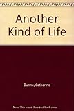Another kind of life