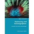 Raytracing und Szenengraphen: Konzepte f�r Echtzeit-Anwendungen