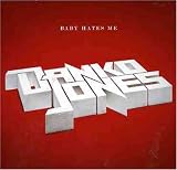  -  Baby Hates Me
