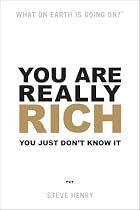 You Are Really Rich: You Just Don't Know it Yet