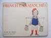 French Canajan, he?