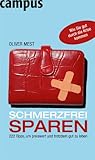 Schmerzfrei sparen: 222 Tipps, um preiswert und trotzdem gut zu leben
