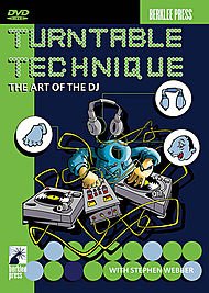 Turntable Technique: The Art of the DJ