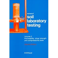 Manual of Soil Laboratory Testing: Permeability, Shear Strength and Compressibility Tests (Manual of Soil Laboratory Testing)