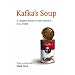 Kafka's Soup: A Complete History of World Literature in 14 Recipes
