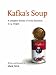 Kafka's Soup: A Complete History of World Literature in 14 Recipes