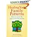Healing Your Family Patterns: How to Access the Past to Heal the Present