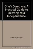 One's company : a practical guide to enjoying your independence