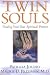 Twin Souls: Finding Your True Spiritual Partner