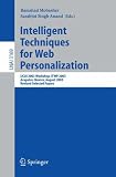 Intelligent Techniques for Web Personalization: IJCAI 2003 Workshop, ITWP 2003, Acapulco, Mexico, August 11, 2003, Revised Selected Papers (Lecture ... / Lecture Notes in Artificial Intelligence)