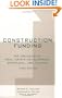 Construction Funding: The Process of Real Estate Development, Appraisal, and Finance