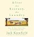 After the Ecstasy, the Laundry: How the Heart Grows Wise on the Spiritual Path