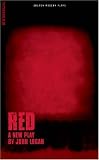 Red (Oberon Modern Plays) by  John Logan in stock, buy online here