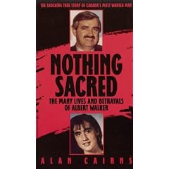 Nothing Sacred: The Multiple Lives And Betrayals Of Al Walker