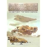 Imperial Armour Volume Three - The Taros Campaign! Warhammer 40,000