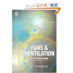 【クリックでお店のこの商品のページへ】Fans and Ventilation: A practical guide: William Cory: 洋書