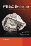 WiMAX Evolution: Emerging Technologies and Applications