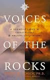Voices of the Rocks: A Scientist Looks at Catastrophes and Ancient Civilizations
