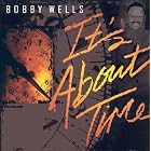It's About Time by Bob"BW" Wells